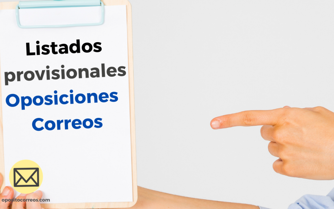Listados provisionales admitidos y excluidos oposiciones Correos