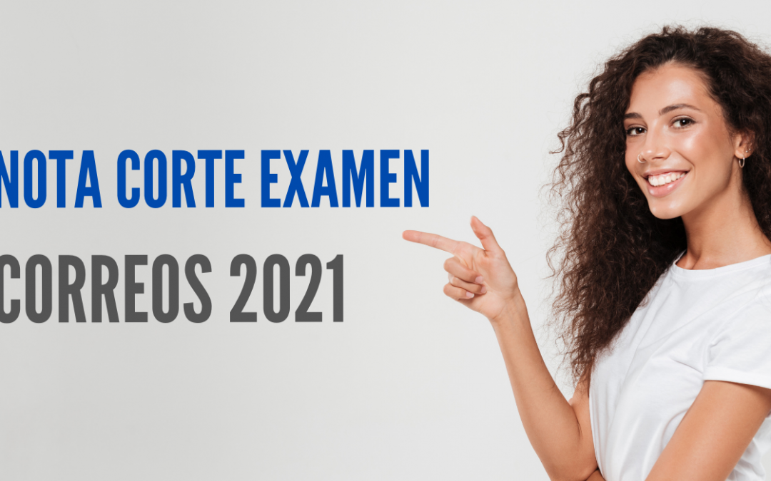 Correos publica la nota mínima por provincias